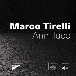 Marco Tirelli - Anni Luce- Palaexpo Roma